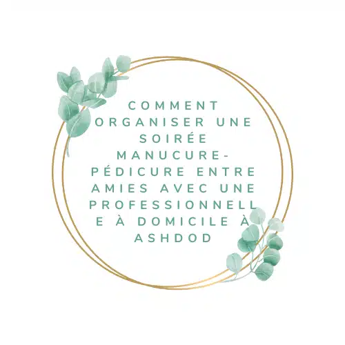 soirée manucure-pédicure entre amies
