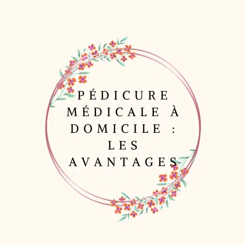 pédicure médicale à domicile